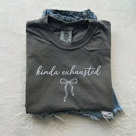 Embroidered Kinda Exhausted T-shirt