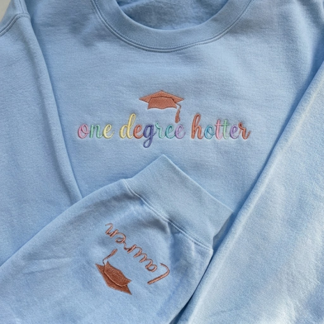 Personalized Embroidered One Degree Hotter Sweatshirt