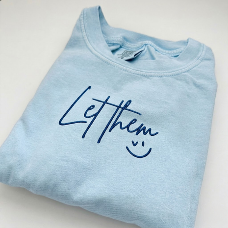 Embroidered Let them T-shirt