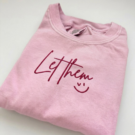 Embroidered Let them T-shirt