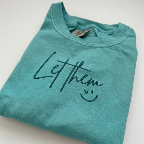 Embroidered Let them T-shirt