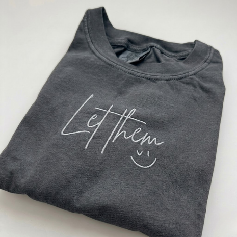 Embroidered Let them T-shirt