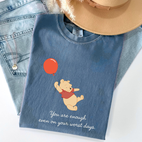 You Are Enough Even on Your Worst Days T-shirt