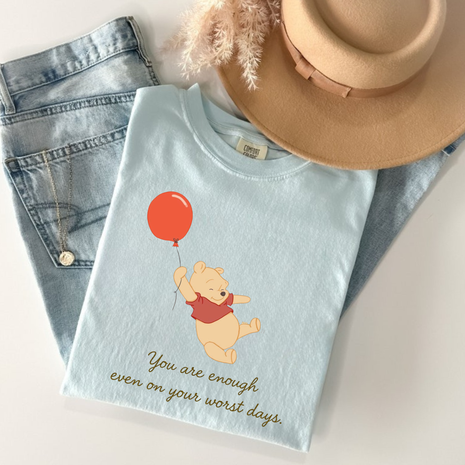 You Are Enough Even on Your Worst Days T-shirt