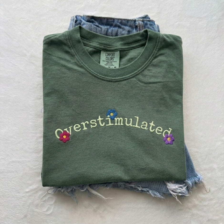 Embroidered Overstimulated Comfort Colors T-shirt