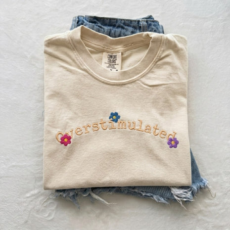 Embroidered Overstimulated Comfort Colors T-shirt