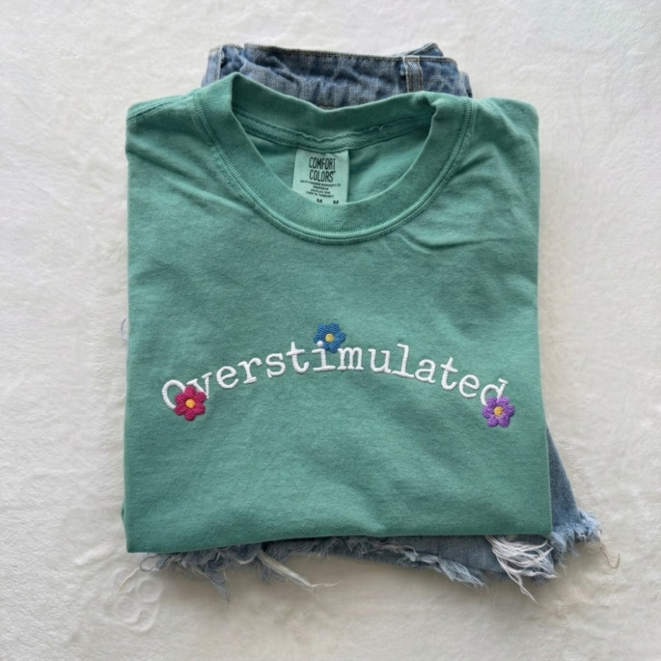 Embroidered Overstimulated Comfort Colors T-shirt