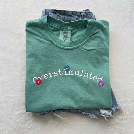 Embroidered Overstimulated Comfort Colors T-shirt