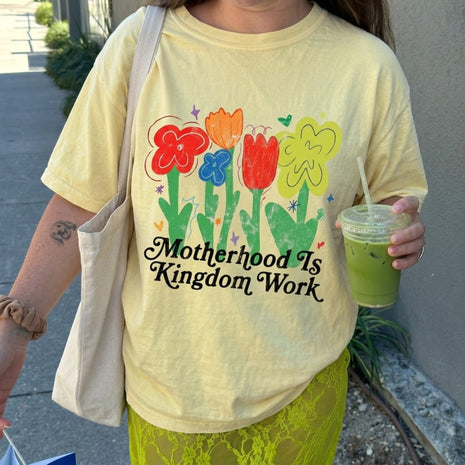 Motherhood Is A Kingdom Work T-shirt