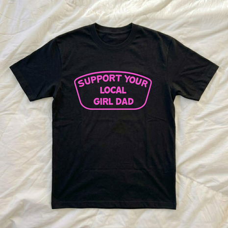 Support You Local Girls Dad Matching T-shirts