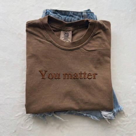 Embroidered You Matter Mama T-shirt