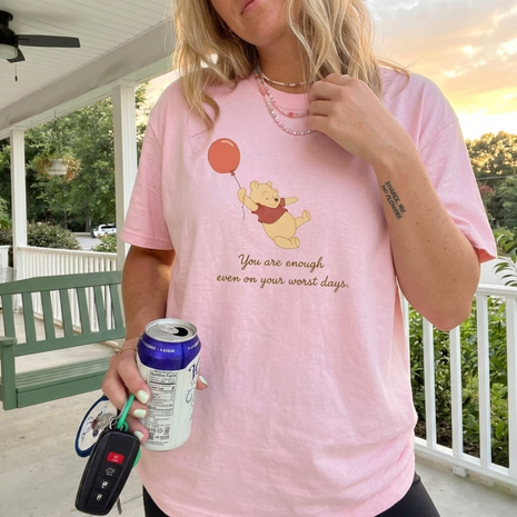 You Are Enough Even on Your Worst Days T-shirt