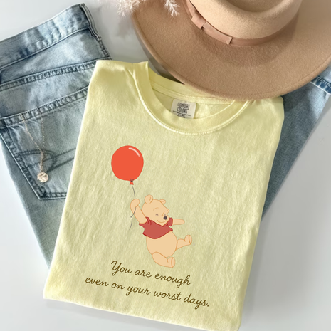 You Are Enough Even on Your Worst Days T-shirt