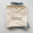 Embroidered Sorry for What My Face Said T-shirt