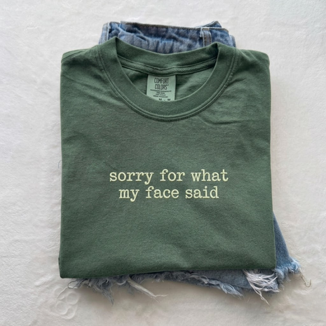 Embroidered Sorry for What My Face Said T-shirt