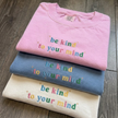 EMBROIDERED Be Kind To Your Mind T-shirt