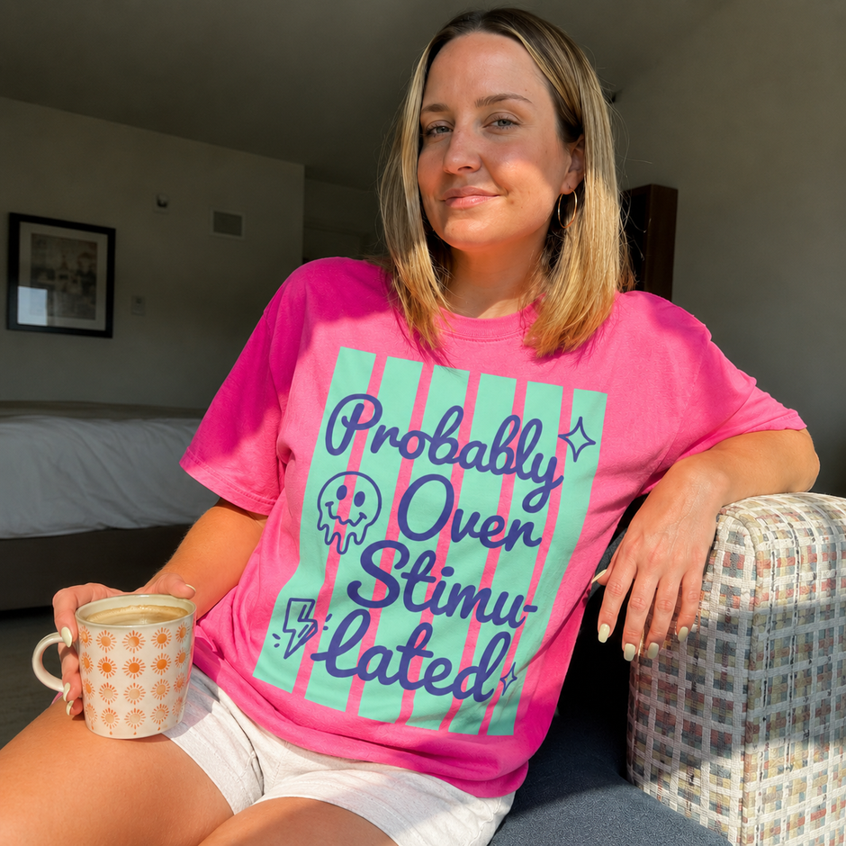 Probably Overstimulated Graphic T-Shirt