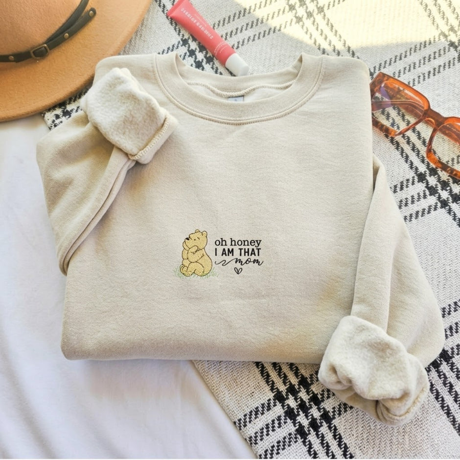 Embroidered Oh Honey I Am That Mom Sweatshirt