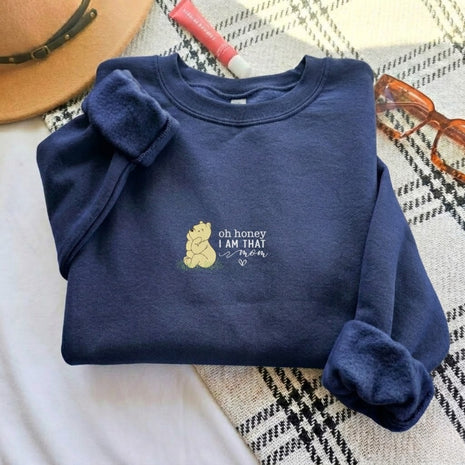 Embroidered Oh Honey I Am That Mom Sweatshirt