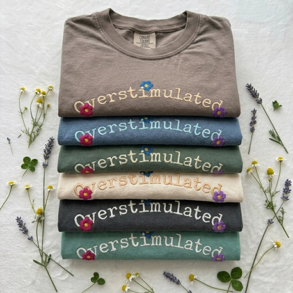 Embroidered Overstimulated Comfort Colors T-shirt