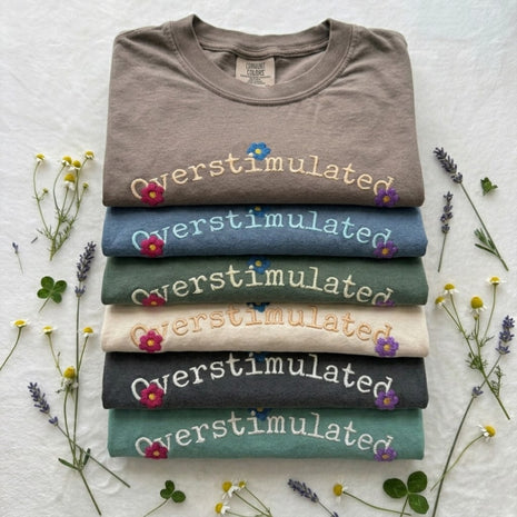 Embroidered Overstimulated Comfort Colors T-shirt