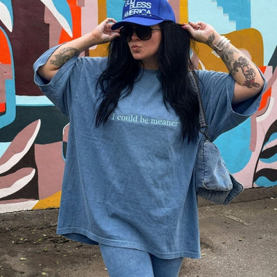 Embroidered I Could Be Meaner
