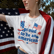 Proud To Be An American T-shirt